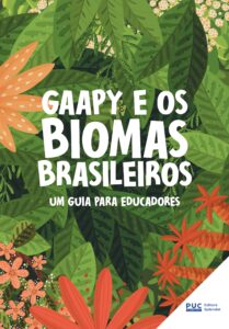 Imagem com ilustrações de folhas ao fundo representando a flora brasileira. Ao centro, lê-se: "Gaapy e os Biomas Brasileiros - Um Guia para Educadores". Abaixo vê-se o logo da universidade PUC Campinas.